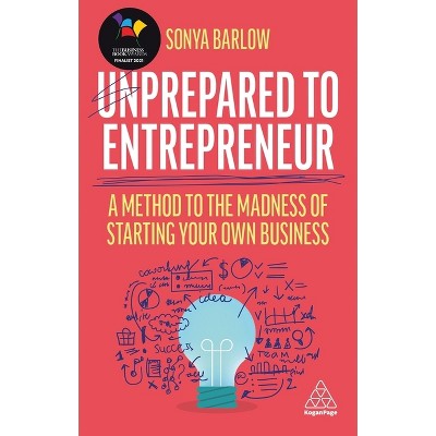 Unprepared to Entrepreneur - by  Sonya Barlow (Hardcover)