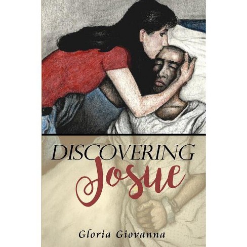 Discovering Josue - by  Gloria Giovanna (Paperback) - image 1 of 1