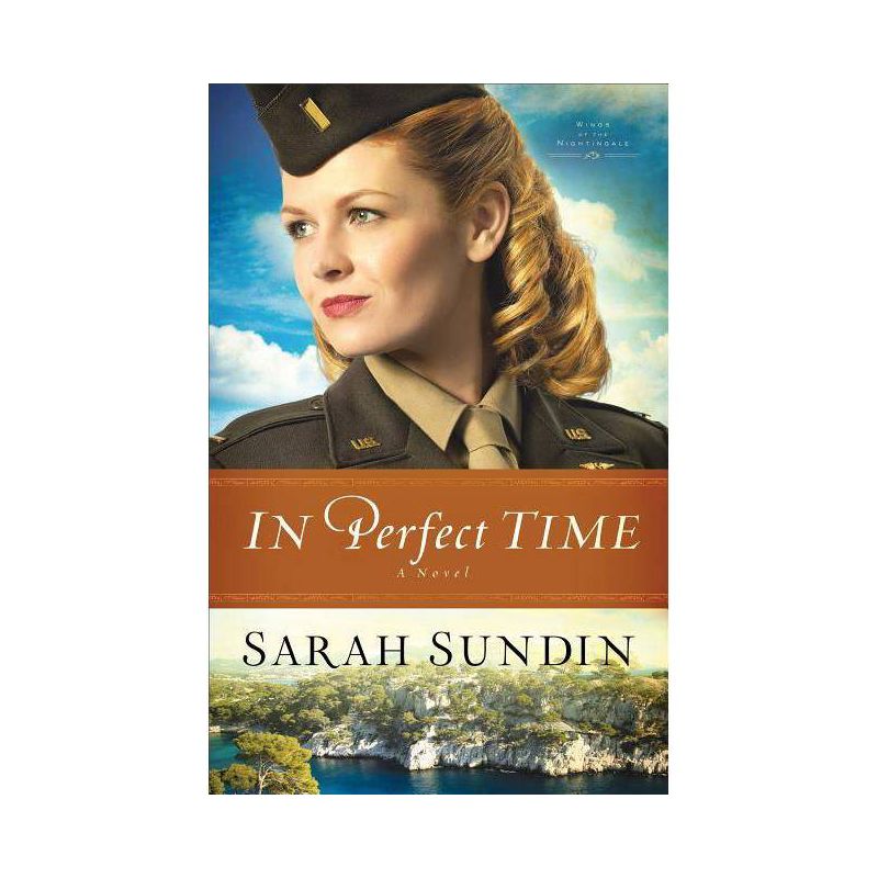 In Perfect Time - (Wings of the Nightingale) by  Sarah Sundin (Paperback), 1 of 2