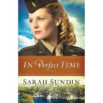 In Perfect Time - (Wings of the Nightingale) by  Sarah Sundin (Paperback)