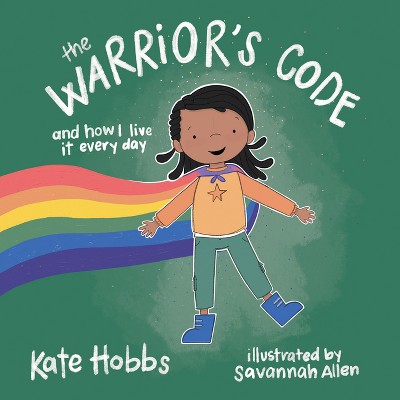 The Warrior's Code - by  Kate Hobbs (Hardcover)