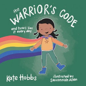 The Warrior's Code - by  Kate Hobbs (Hardcover) - 1 of 1