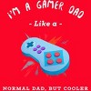 Women's Design By Humans Gamer Dad Like A Normal Dad, But Cooler By KaiHamilton Racerback Tank Top - 2 of 2