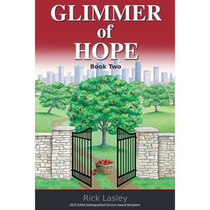 Glimmer of Hope - by  Rick Lasley (Paperback) - 1 of 1