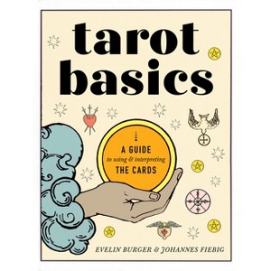 Tarot Basics - by  Evelin Bürger & Johannes Fiebig (Paperback) - 1 of 1