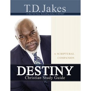 Destiny Christian Study Guide - by  T D Jakes (Paperback) - 1 of 1