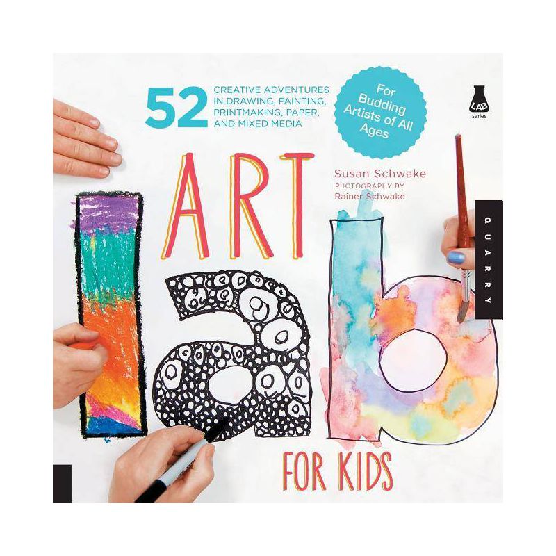Art Lab for Kids - by  Susan Schwake (Paperback), 1 of 2