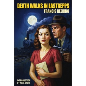 Death Walks in Eastrepps - by  Francis Beeding (Paperback) - 1 of 1