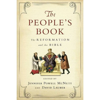 The People's Book - (Wheaton Theology Conference) by  Jennifer Powell McNutt & David Lauber (Paperback)