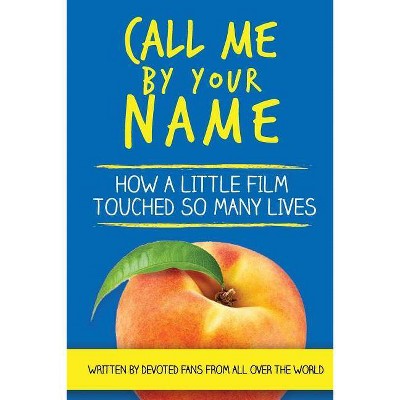 Call Me by Your Name - by  Barb Mirell (Paperback)