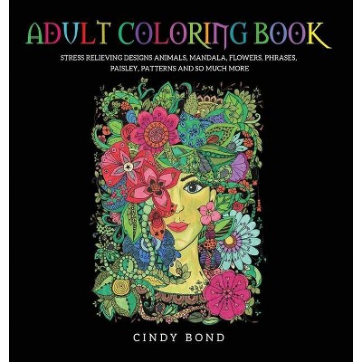 Adult Coloring Book - by  Cindy Bond (Hardcover)