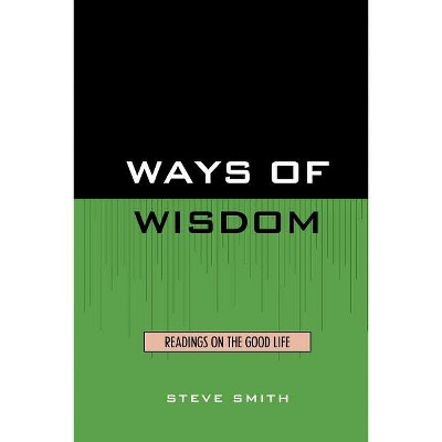 Ways of Wisdom - by  Steve Smith (Paperback)