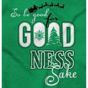 Christmas Be Good For Goodness Sake Hoodie Sweatshirt Women Men Brisco Brands - 1 of 4