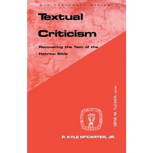 Textual Criticism - by  P Kyle McCarter (Paperback) - 1 of 1