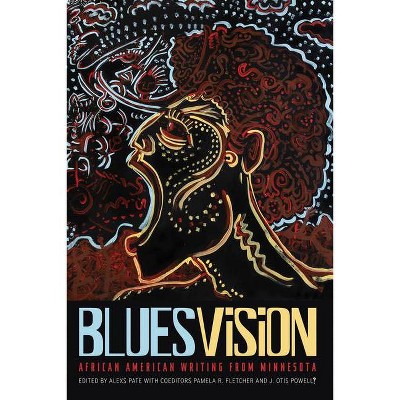 Blues Vision - by  Alexs Pate & Pamela Fletcher & J Otis Powell&#8253 (Paperback)