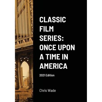 Classic Film Series - by  Chris Wade (Paperback)