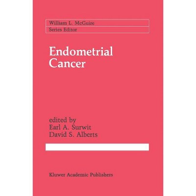 Endometrial Cancer - (Cancer Treatment and Research) by  Earl A Surwit & David Alberts (Paperback)