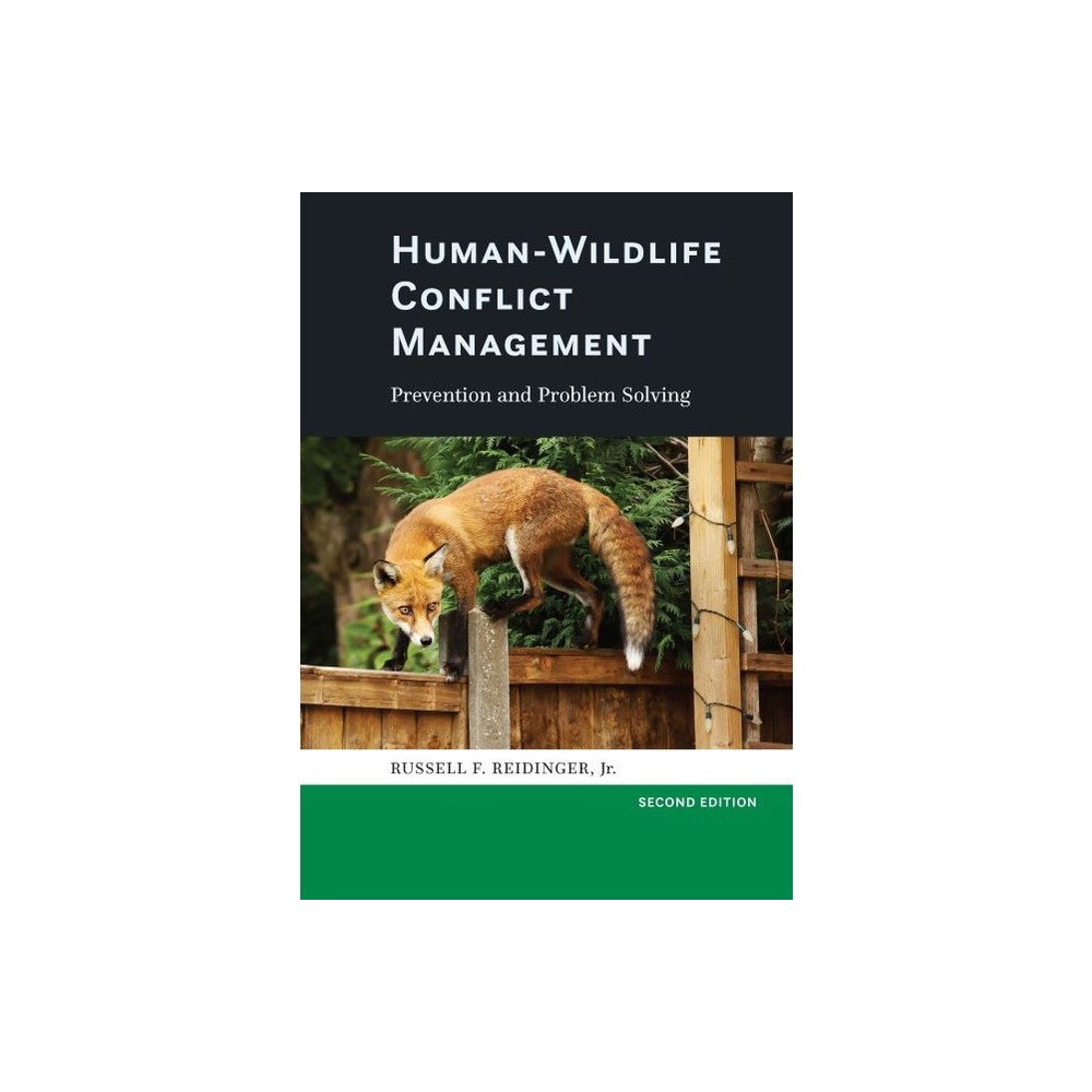 Human-Wildlife Conflict Management - 2nd Edition by Russell F Reidinger (Hardcover)