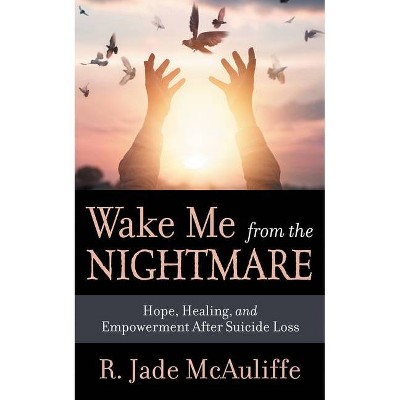 Wake Me from the Nightmare - by  R Jade McAuliffe (Paperback)