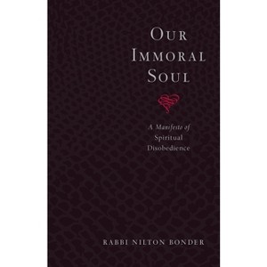 Our Immoral Soul - by  Nilton Bonder (Paperback) - 1 of 1