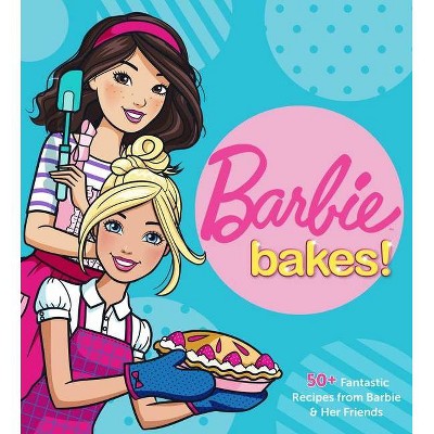 Barbie Bakes - by  Mattel (Hardcover)