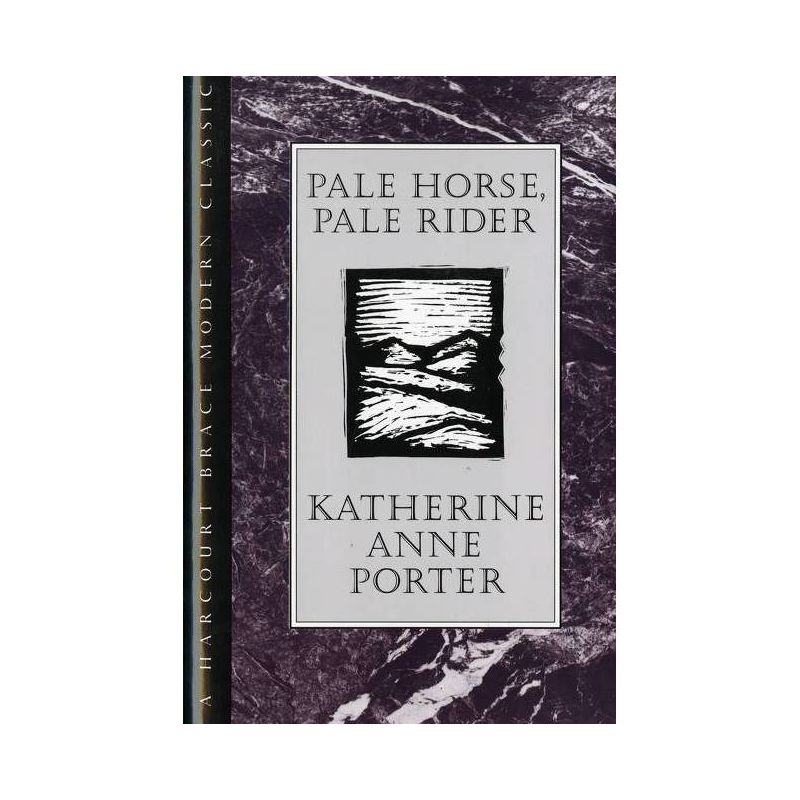 Pale Horse, Pale Rider - (HBJ Modern Classic) by  Katherine Anne Porter (Hardcover), 1 of 2