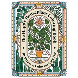 The Happy Houseplant Coloring Book - by  Caitlin Keegan (Paperback) - 1 of 1