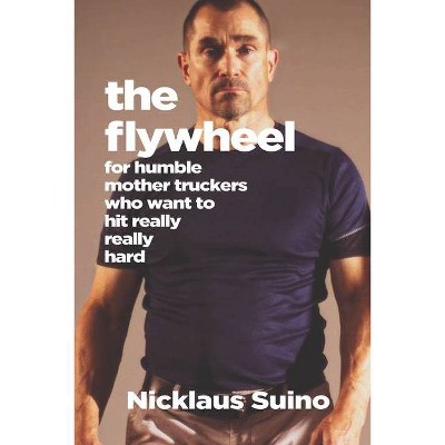 The Flywheel - by  Nicklaus Suino (Paperback)