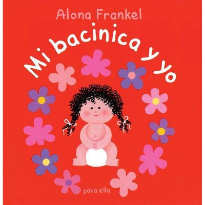 Mi Bacinica Y Yo (Para Ella) - by  Alona Frankel (Hardcover)