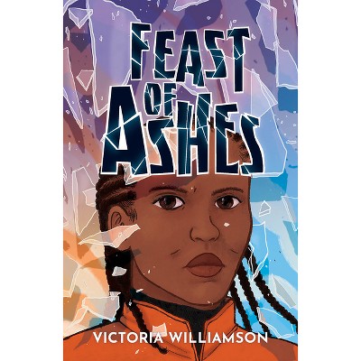Feast of Ashes - by  Victoria Williamson (Paperback)