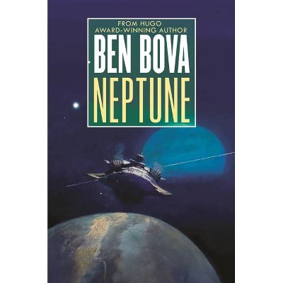 Neptune - (Outer Planets Trilogy) by  Ben Bova (Hardcover)