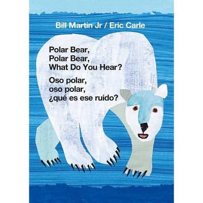 Polar Bear, Polar Bear, What Do You Hear? / Oso Polar, Oso Polar, ¿Qué Es Ese Ruido? (Bilingual Board Book - English / Spanish) - by  Bill Martin