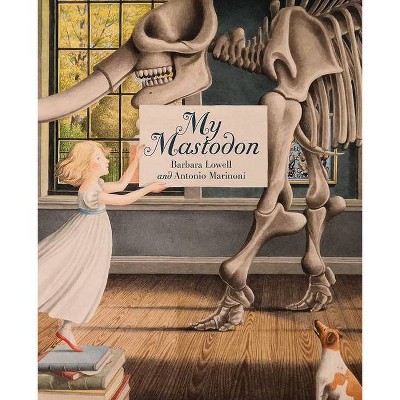 My Mastodon - by  Barbara Lowell (Hardcover)