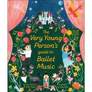 The Very Young Person's Guide to Ballet Music - by  Tim Lihoreau & Philip Noyce (Hardcover) - 1 of 1