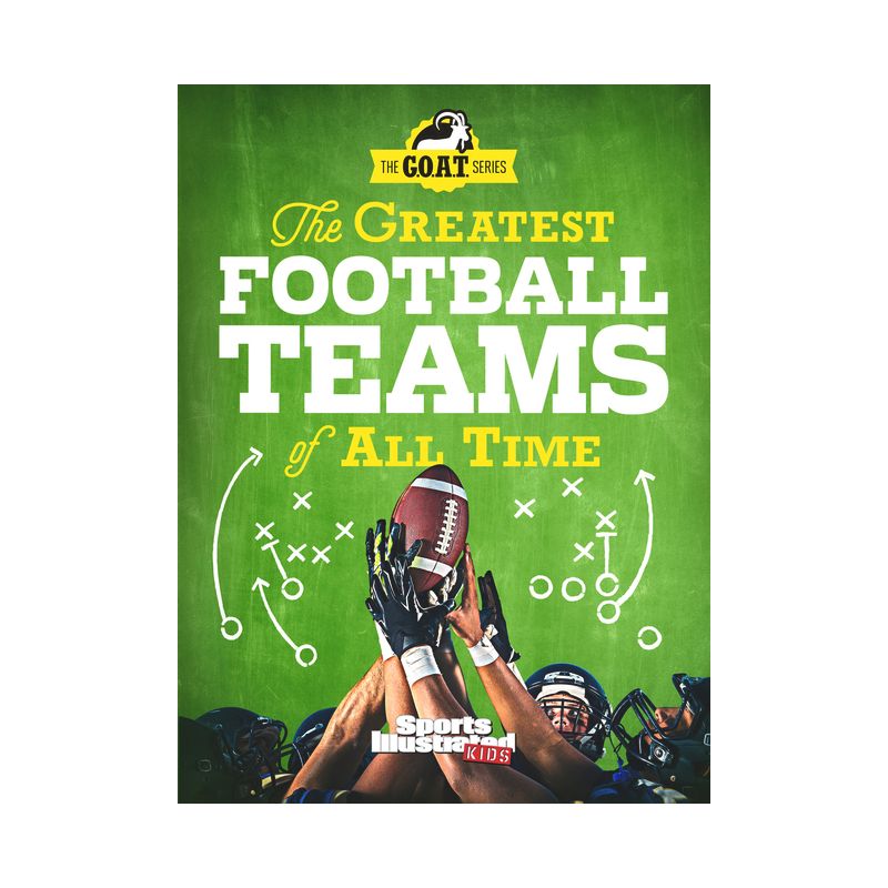 The Greatest Football Teams of All Time - (Sports Illustrated Kids) by  Sports Illustrated Kids (Hardcover), 1 of 2
