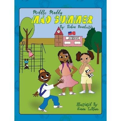 Middle Maddy's Mad Summer - by  Robin Poindexter (Hardcover)