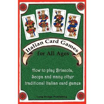Italian Card Games for All Ages - by  Long Bridge Publishing (Paperback)
