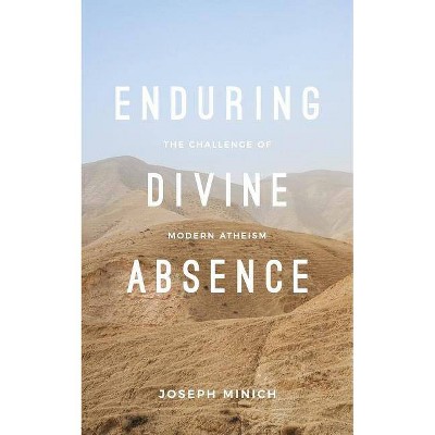 Enduring Divine Absence - (Davenant Engagements) by  Joseph Minich (Paperback)