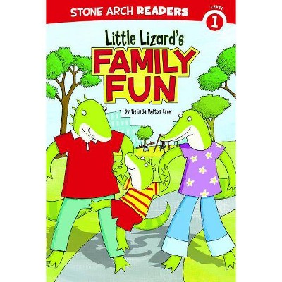  Little Lizard's Family Fun - (Stone Arch Readers - Level 1 (Quality)) by  Melinda Melton Crow (Paperback) 