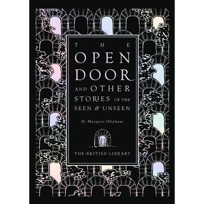 The Open Door - by  Margaret Oliphant (Hardcover)