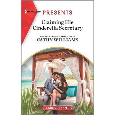 Claiming His Cinderella Secretary - Large Print by  Cathy Williams (Paperback)