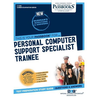 Personal Computer Support Specialist Trainee, Volume 4436 - (Career Examination) by  National Learning Corporation (Paperback)