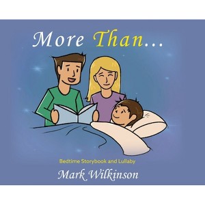 More Than - by  Mark Wilkinson (Hardcover) - 1 of 1