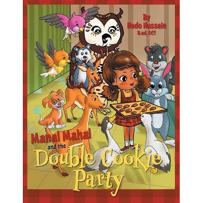 Manal Mahal and the Double Cookie Party - by  Hodo Hussein (Paperback)