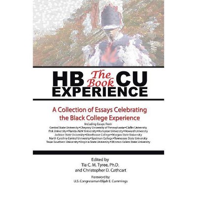 Hbcu Experience - The Book - by  Tyree & Cathcart (Paperback)