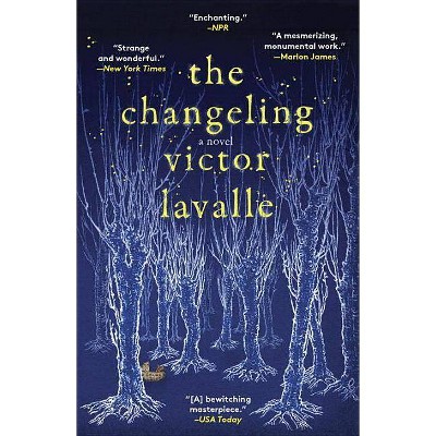 The Changeling - by  Victor Lavalle (Paperback)