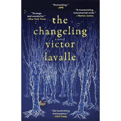 The Changeling - by  Victor Lavalle (Paperback)