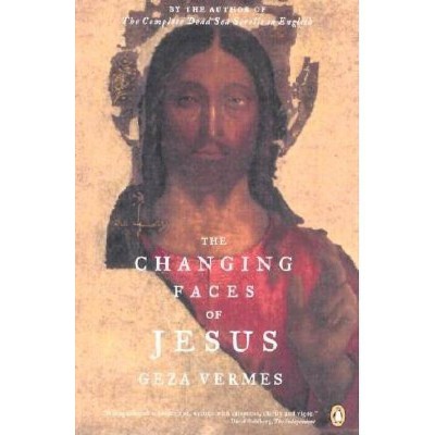 The Changing Faces of Jesus - (Compass) by  Geza Vermes (Paperback)