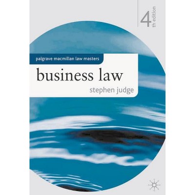 Business Law - (MacMillan Law Masters) 4th Edition by  Stephen Judge (Paperback)