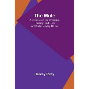 The Mule - by  Harvey Riley (Paperback) - 1 of 1